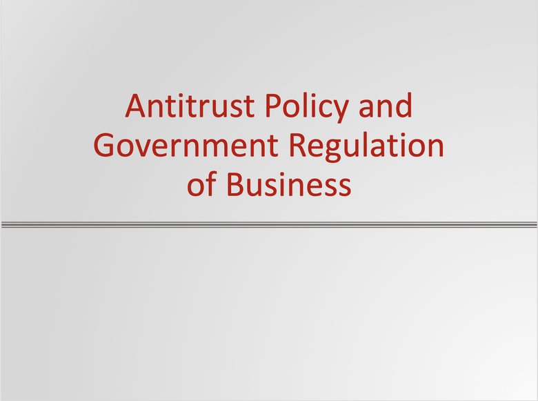 Antitrust Policy and Government Regulation of Business Resources