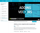 Adding vectors algebraically & graphically Adding vectors algebraically & graphically