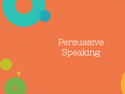 Persuasive Speaking Resources