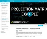 Linear Algebra: Another Example of a Projection Matrix